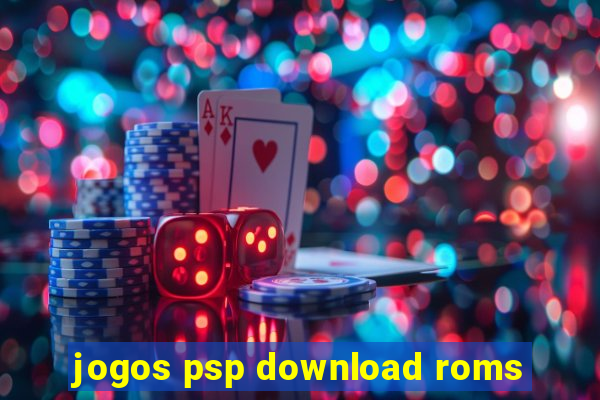 jogos psp download roms